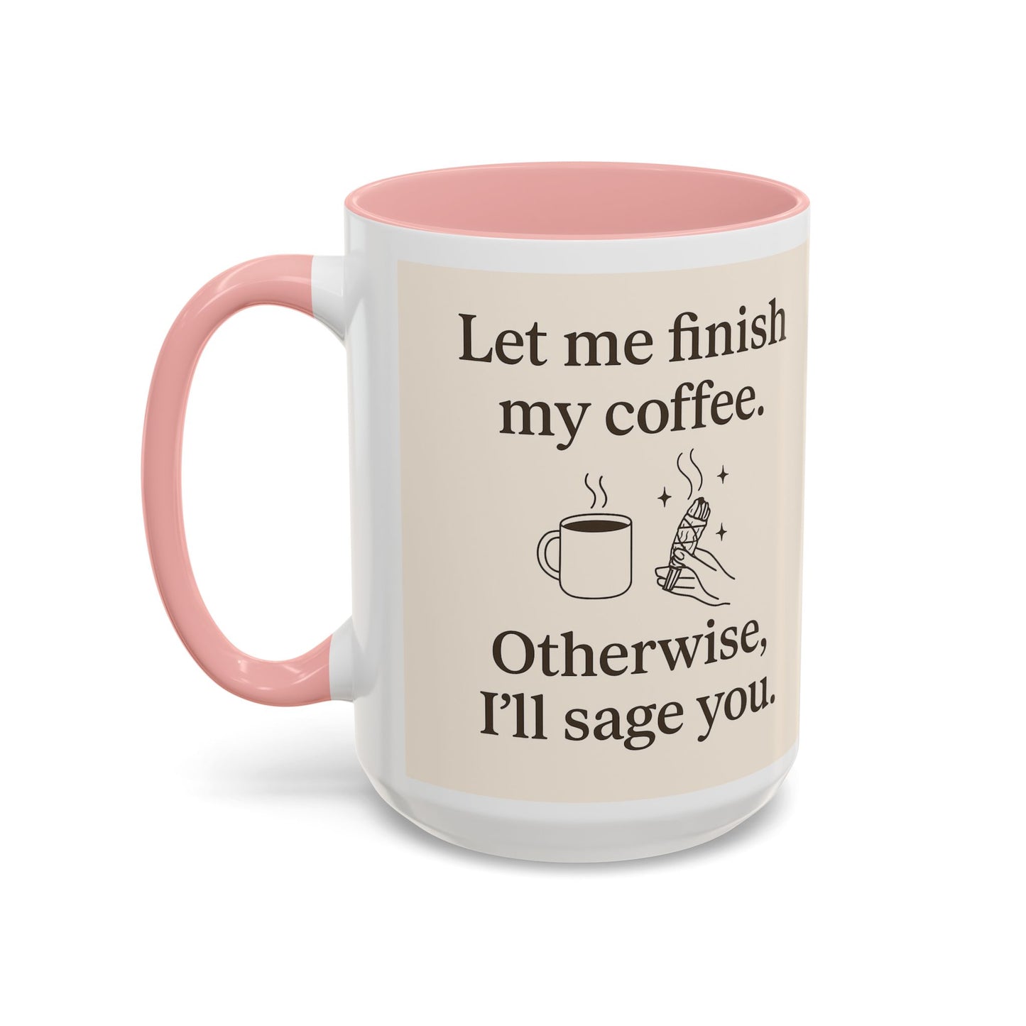 Let me Finish- Sassy Coffee Mug, Funny Sip Cup, Unique Gift for Coffee Lovers, Quirky Kitchen Decor