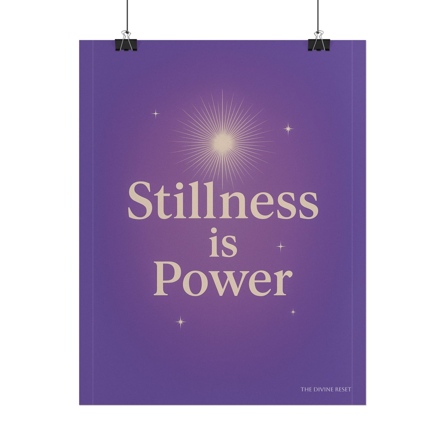 Inspirational Rolled Poster - 'Stillness is Power'