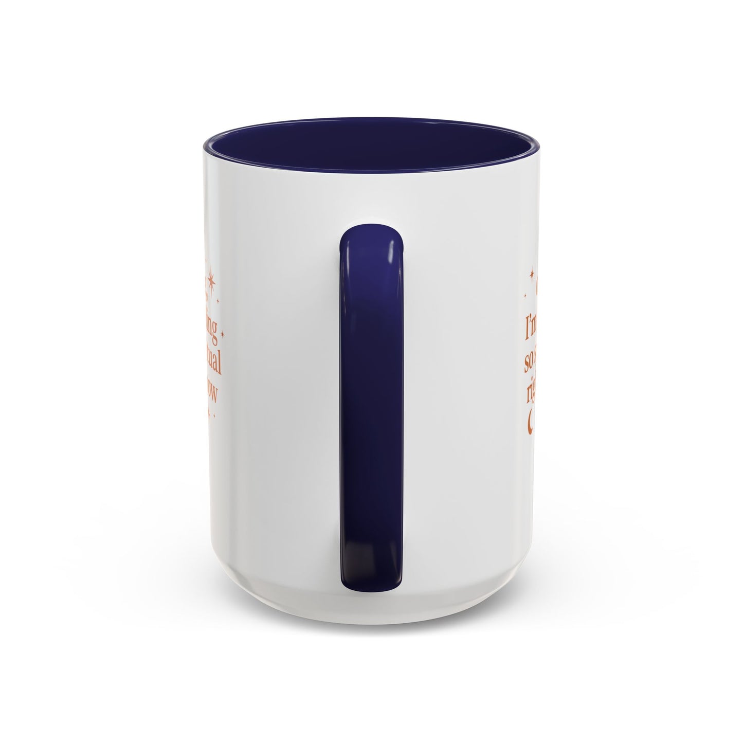 Im Feeling So Spiritual- Coffee Mug - Spiritual Vibe Accent Mug (11, 15oz)