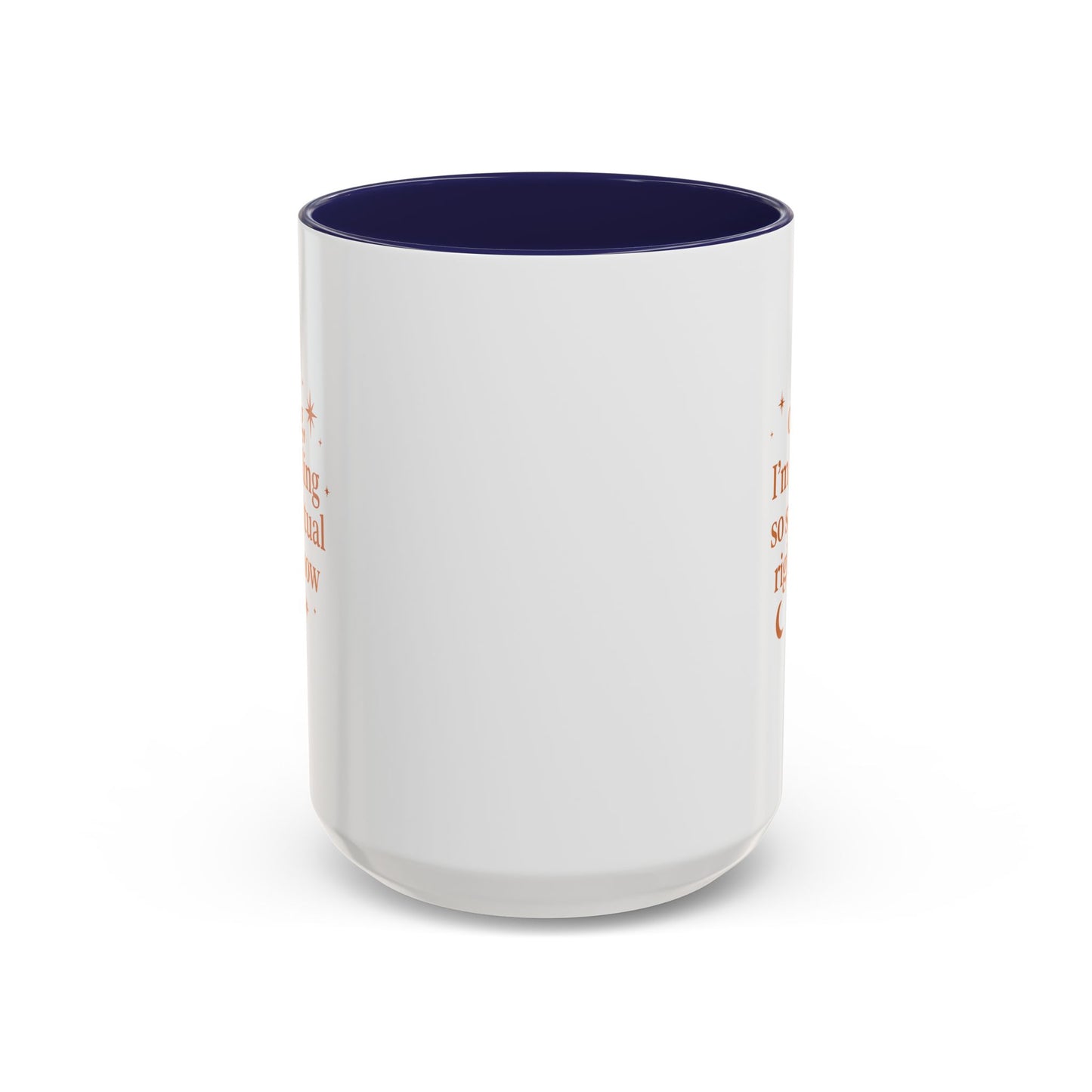 Im Feeling So Spiritual- Coffee Mug - Spiritual Vibe Accent Mug (11, 15oz)
