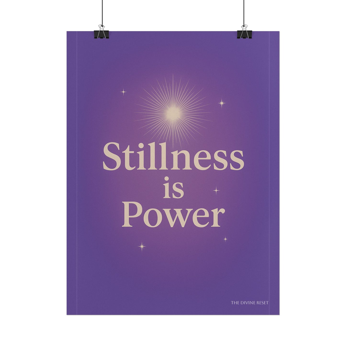 Inspirational Rolled Poster - 'Stillness is Power'
