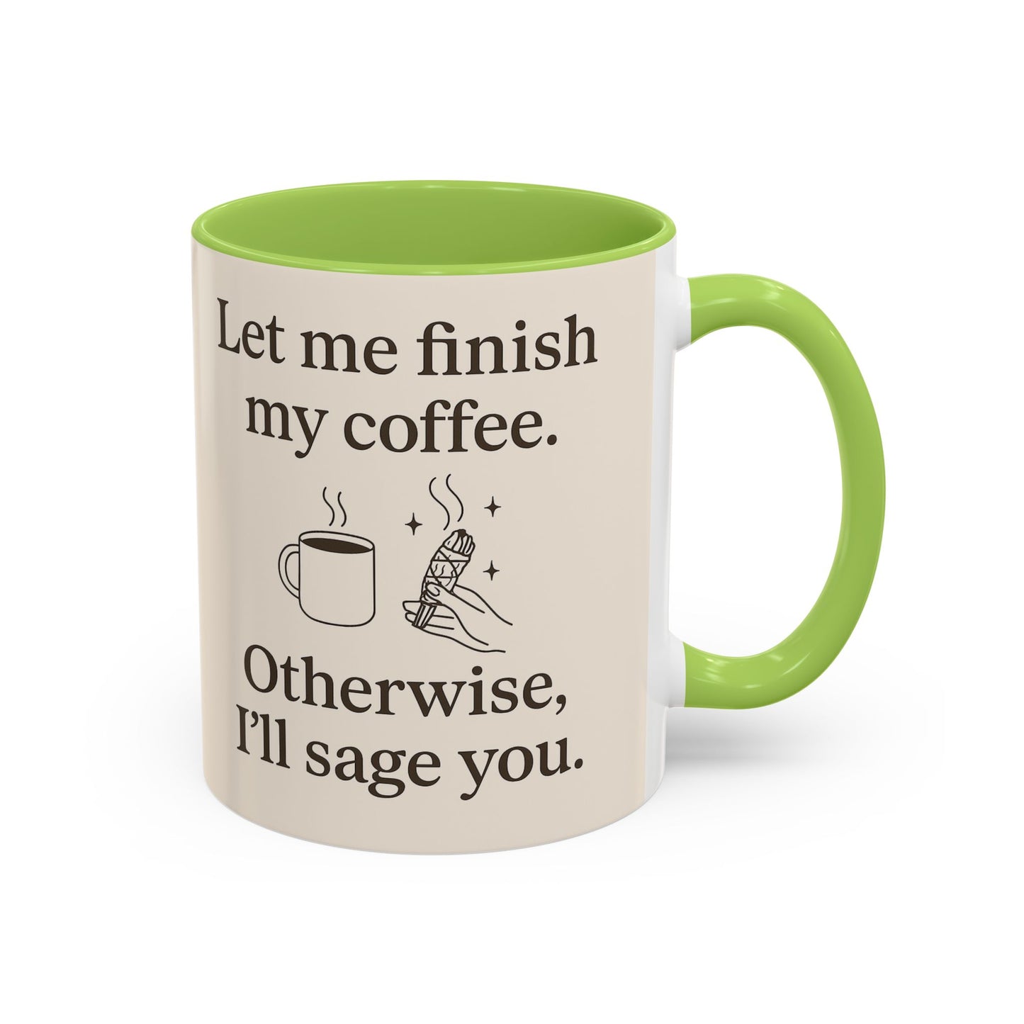 Let me Finish- Sassy Coffee Mug, Funny Sip Cup, Unique Gift for Coffee Lovers, Quirky Kitchen Decor