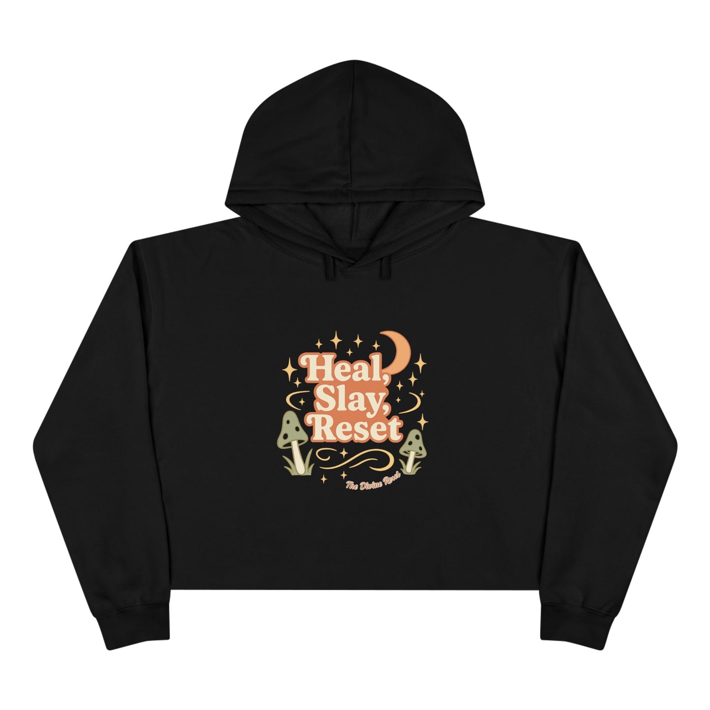 Heal, Slay, Reset Crop Hoodie - Heal, Slay, Reset | Trendy Streetwear, Self-Care Apparel, Motivational Fashion, Cozy Lounge Wear