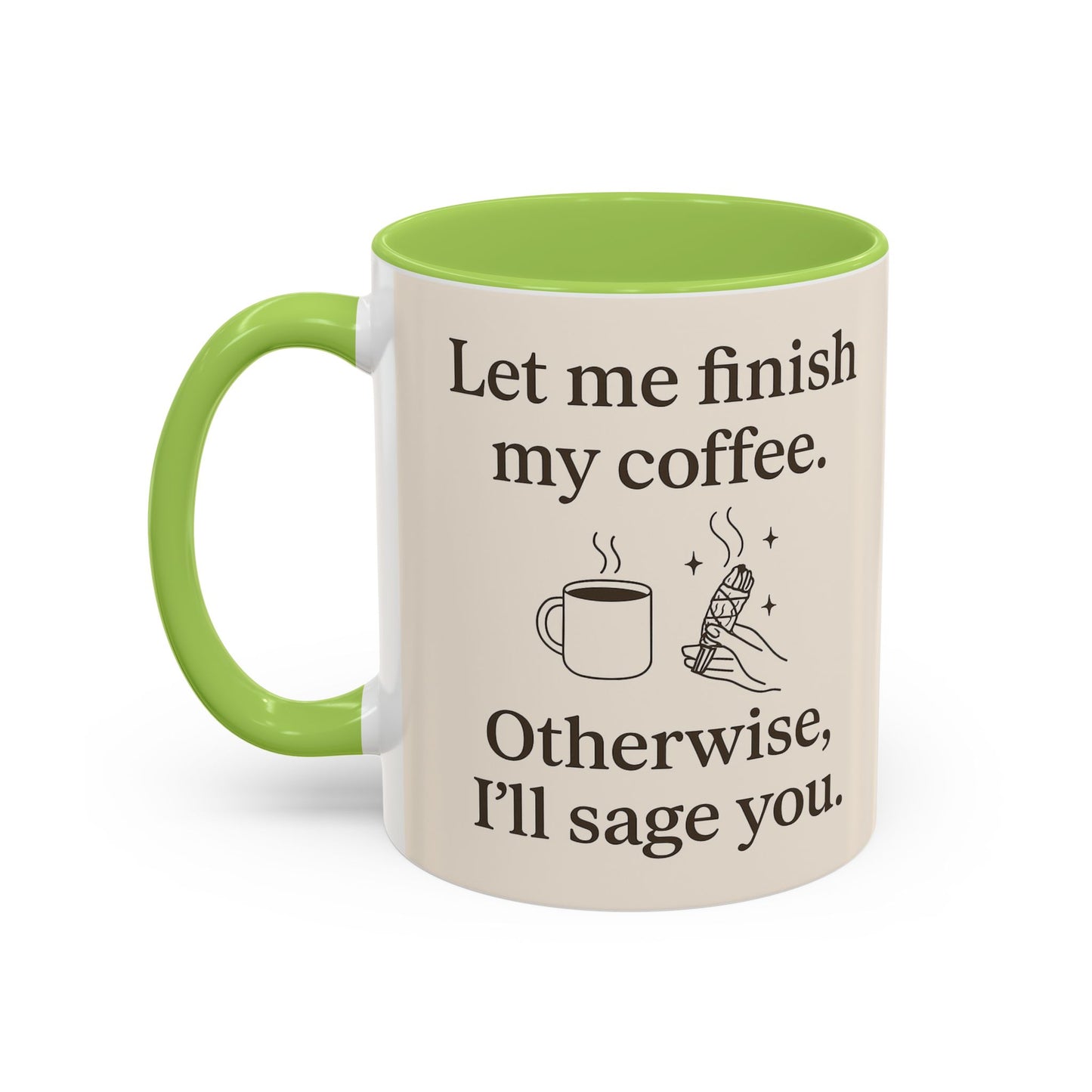 Let me Finish- Sassy Coffee Mug, Funny Sip Cup, Unique Gift for Coffee Lovers, Quirky Kitchen Decor