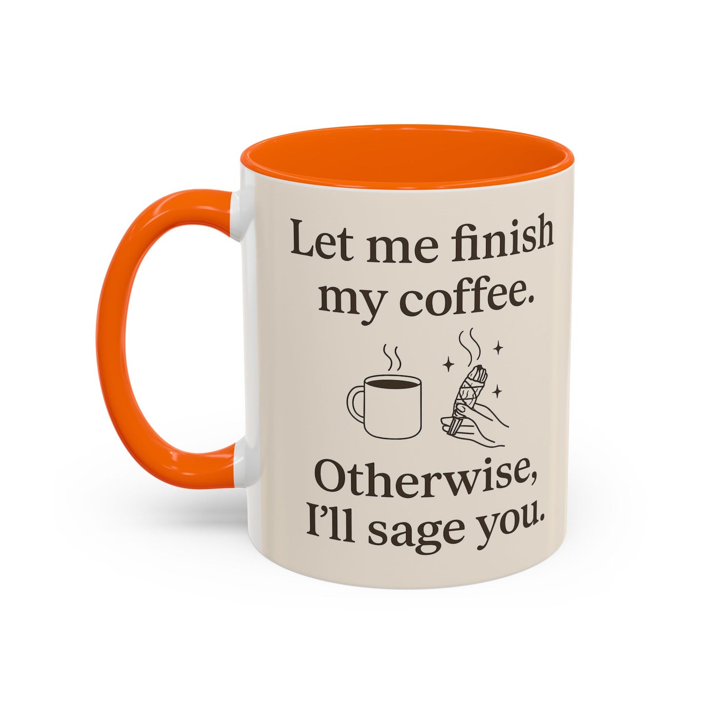 Let me Finish- Sassy Coffee Mug, Funny Sip Cup, Unique Gift for Coffee Lovers, Quirky Kitchen Decor