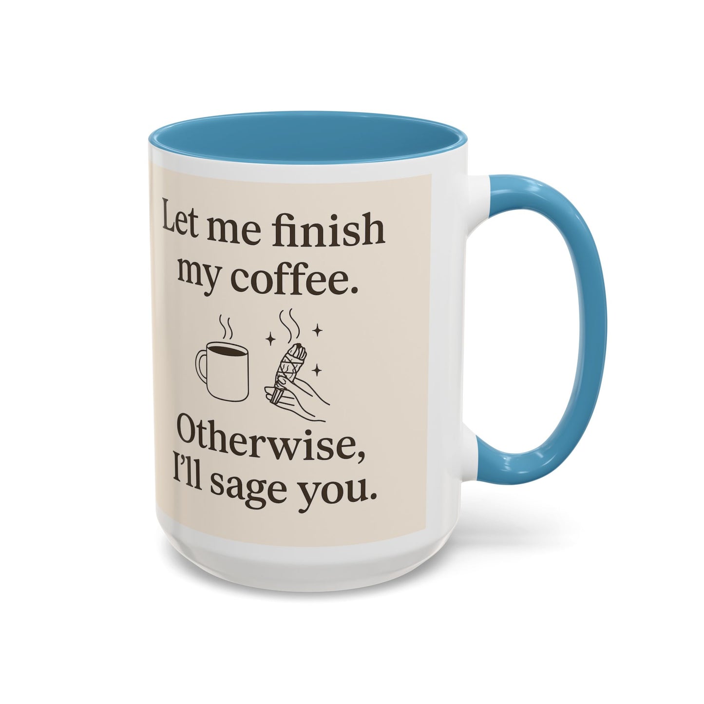 Let me Finish- Sassy Coffee Mug, Funny Sip Cup, Unique Gift for Coffee Lovers, Quirky Kitchen Decor