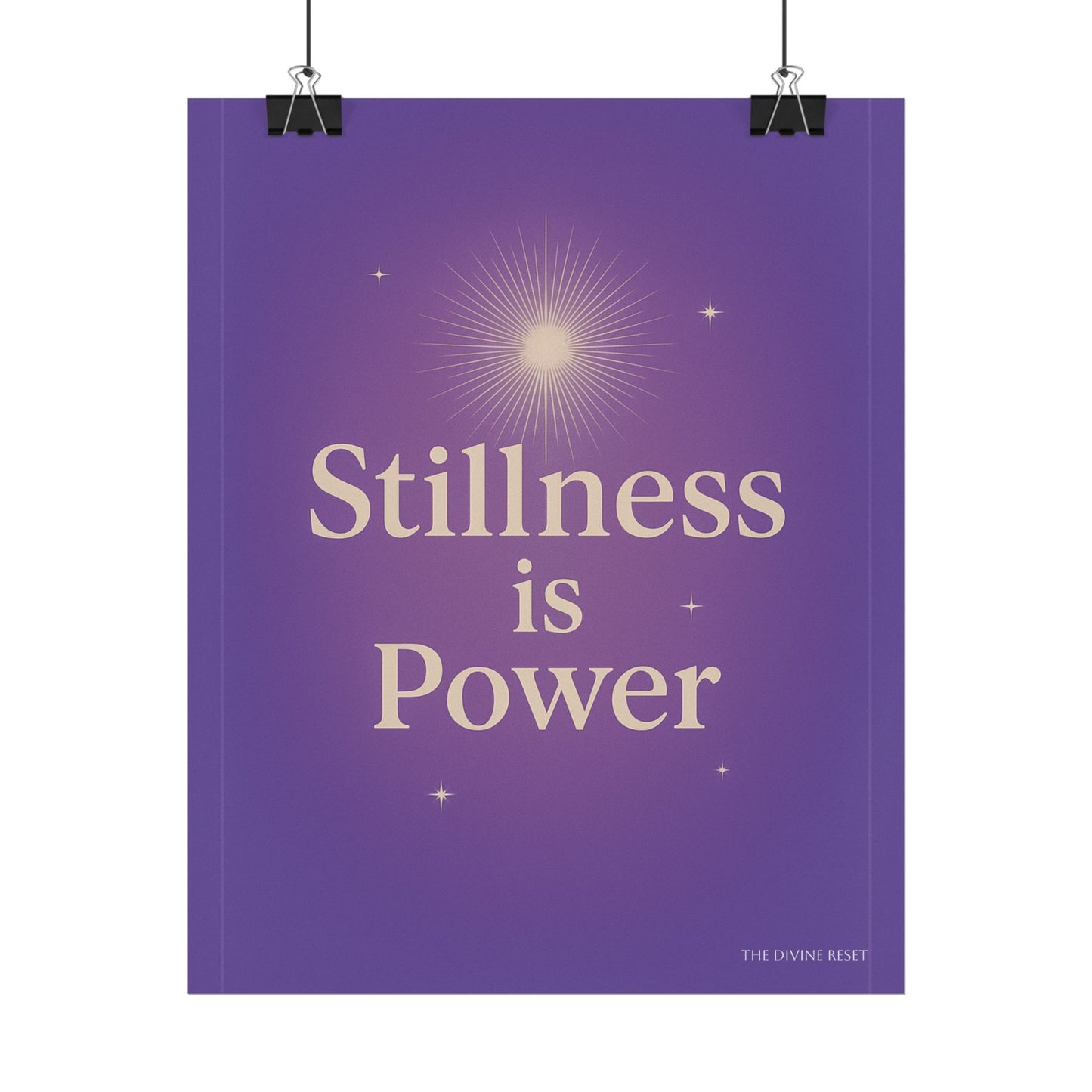 Inspirational Rolled Poster - 'Stillness is Power'