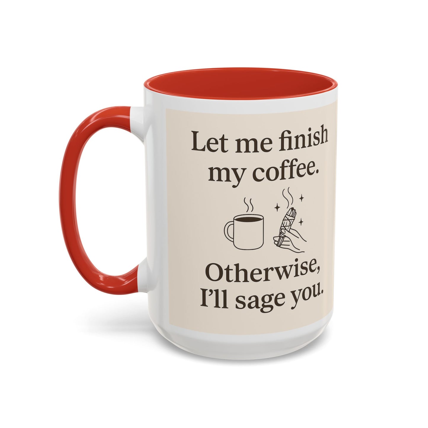 Let me Finish- Sassy Coffee Mug, Funny Sip Cup, Unique Gift for Coffee Lovers, Quirky Kitchen Decor