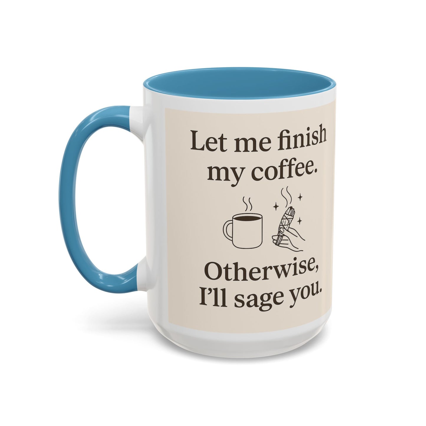 Let me Finish- Sassy Coffee Mug, Funny Sip Cup, Unique Gift for Coffee Lovers, Quirky Kitchen Decor