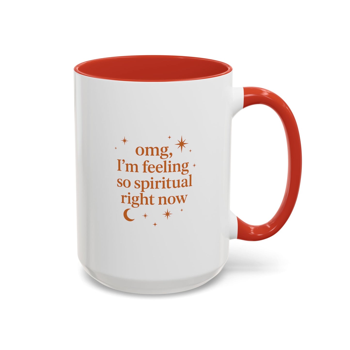 Im Feeling So Spiritual- Coffee Mug - Spiritual Vibe Accent Mug (11, 15oz)