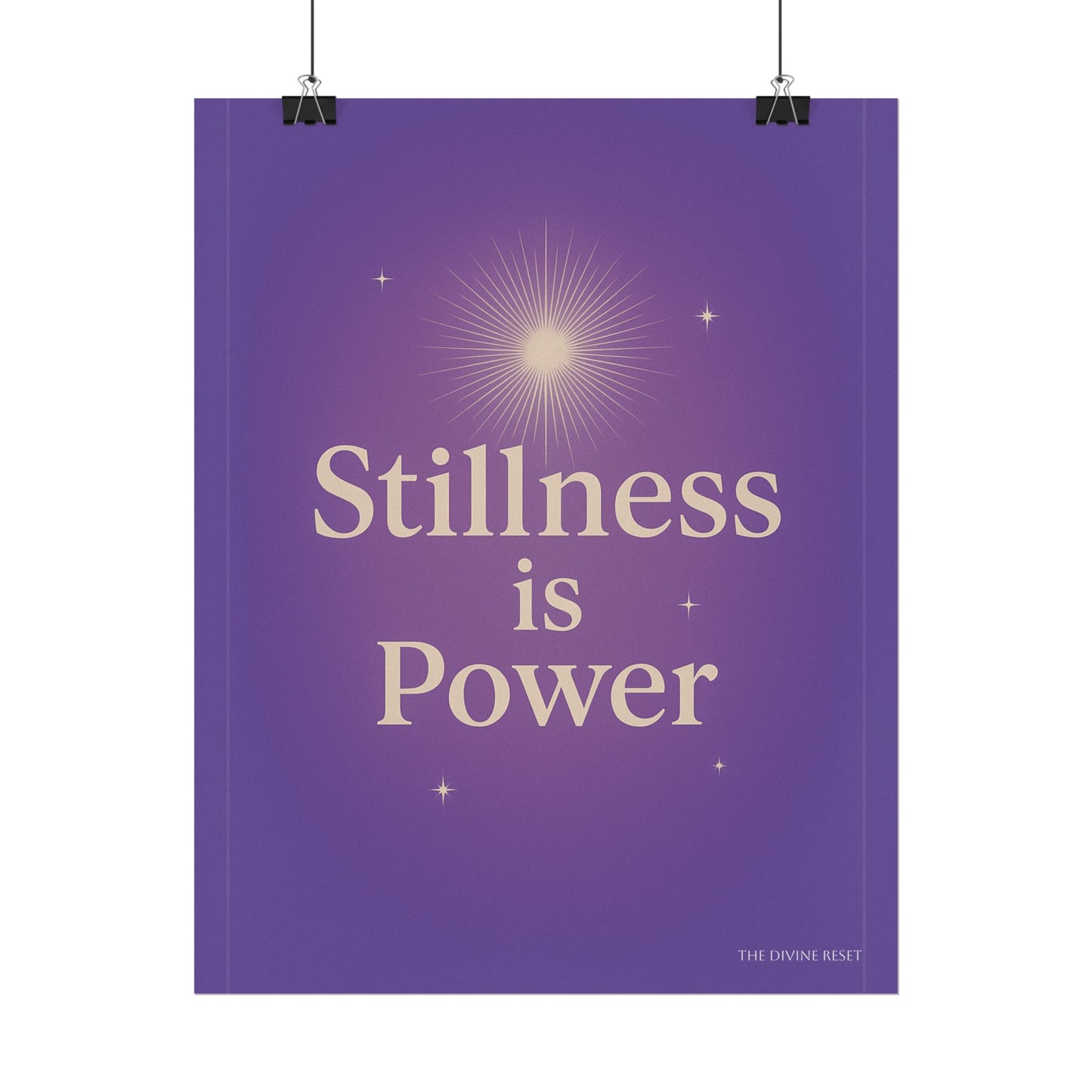Inspirational Rolled Poster - 'Stillness is Power'