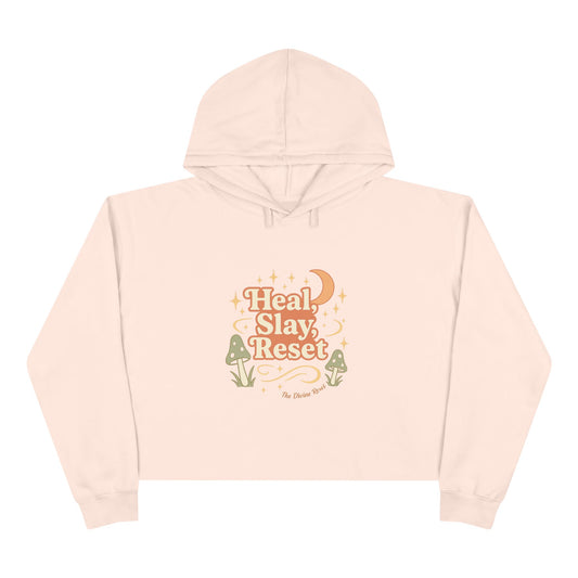 Heal, Slay, Reset Crop Hoodie - Heal, Slay, Reset | Trendy Streetwear, Self-Care Apparel, Motivational Fashion, Cozy Lounge Wear