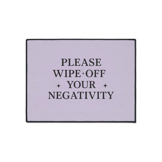 Motivational Floor Mat - "Please Wipe Off Your Negativity" - Anti-Slip Entryway Rug, Home Decor, Gift for Friends, Housewarming