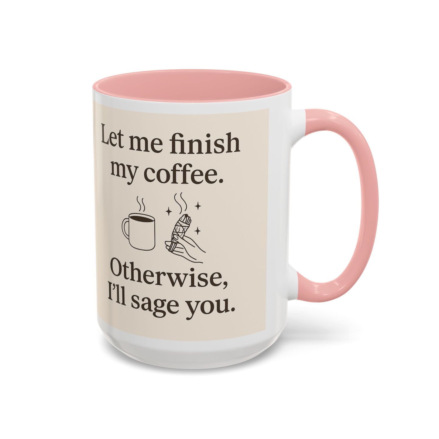 Let me Finish- Sassy Coffee Mug, Funny Sip Cup, Unique Gift for Coffee Lovers, Quirky Kitchen Decor