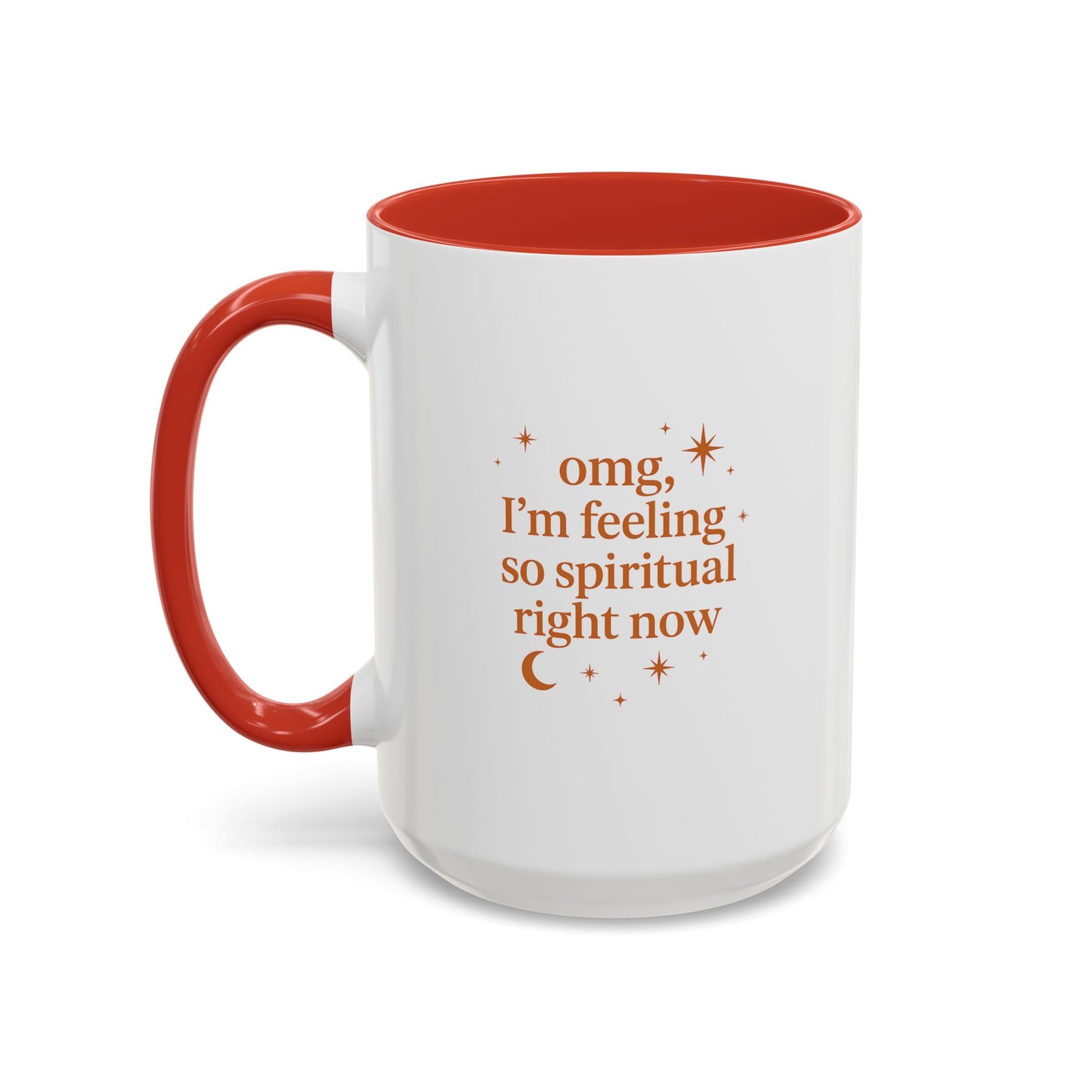 Im Feeling So Spiritual- Coffee Mug - Spiritual Vibe Accent Mug (11, 15oz)