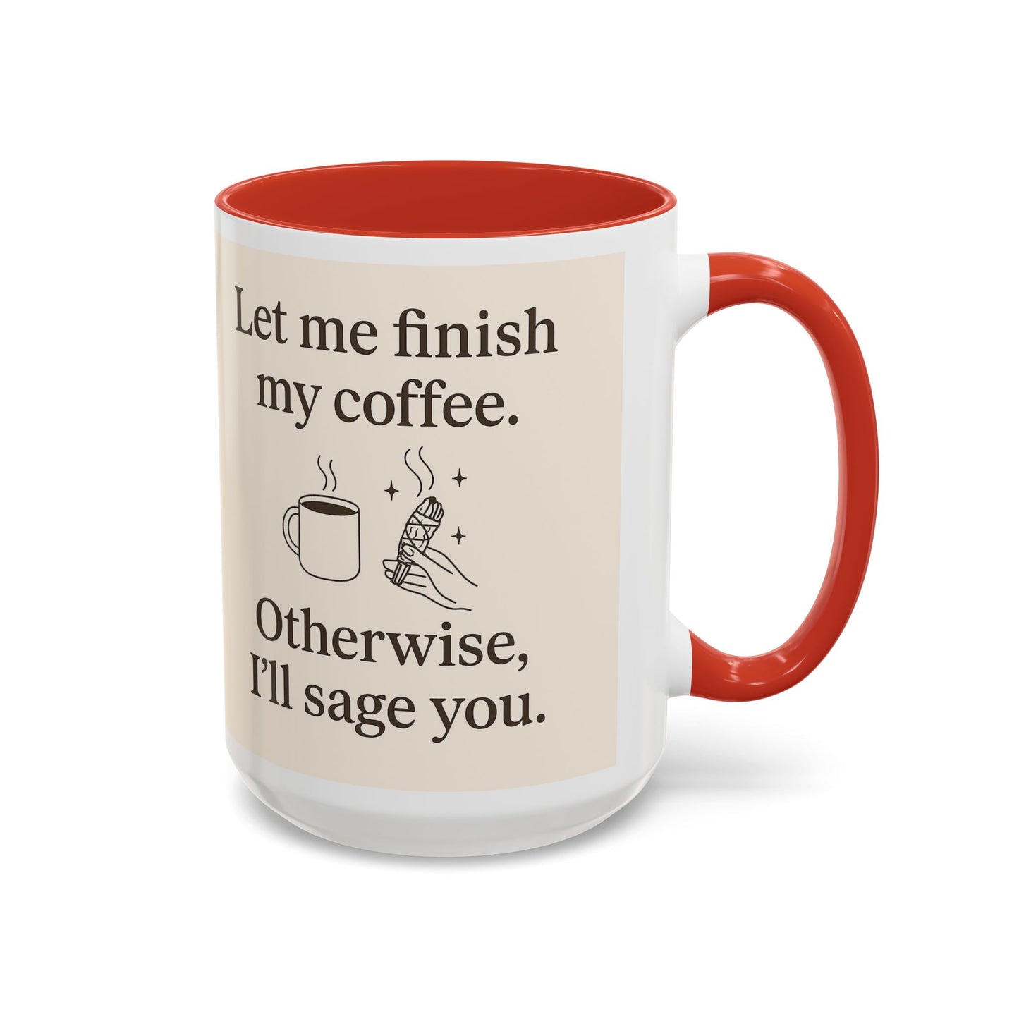 Let me Finish- Sassy Coffee Mug, Funny Sip Cup, Unique Gift for Coffee Lovers, Quirky Kitchen Decor