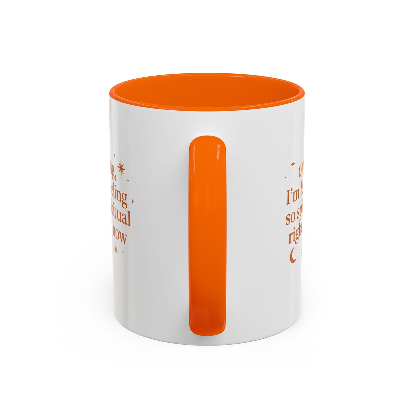 Im Feeling So Spiritual- Coffee Mug - Spiritual Vibe Accent Mug (11, 15oz)