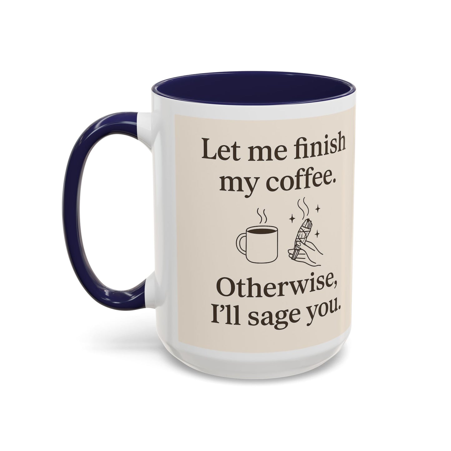 Let me Finish- Sassy Coffee Mug, Funny Sip Cup, Unique Gift for Coffee Lovers, Quirky Kitchen Decor