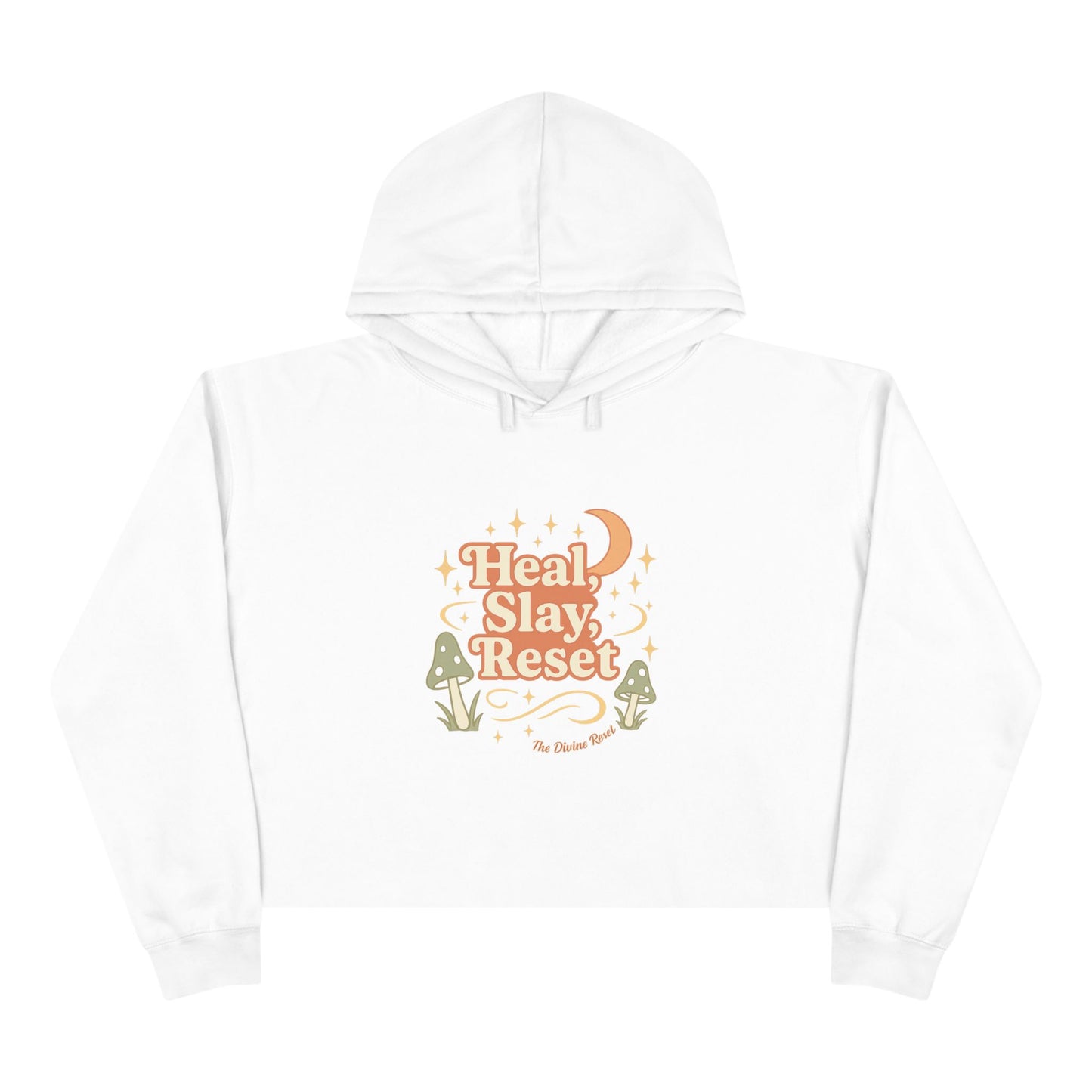 Heal, Slay, Reset Crop Hoodie - Heal, Slay, Reset | Trendy Streetwear, Self-Care Apparel, Motivational Fashion, Cozy Lounge Wear