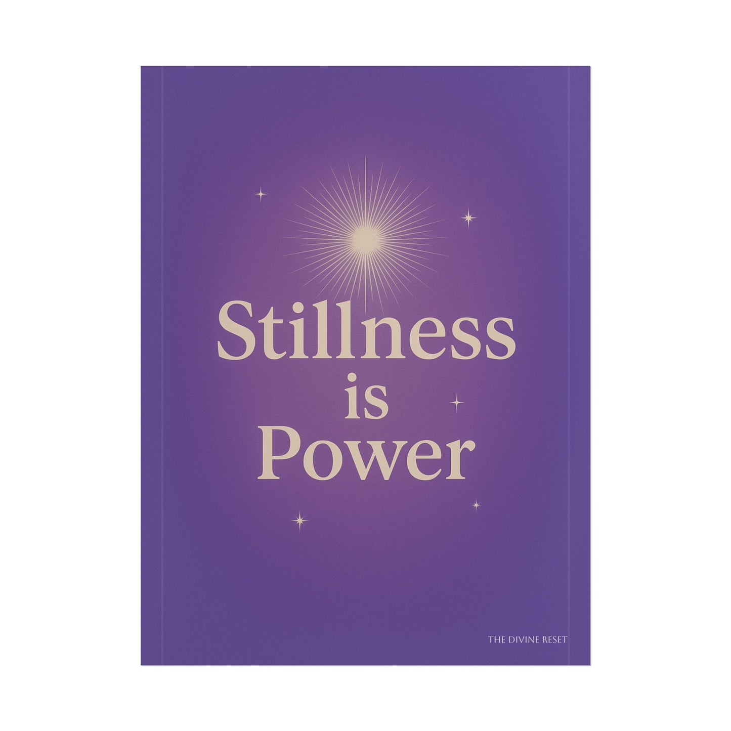 Inspirational Rolled Poster - 'Stillness is Power'