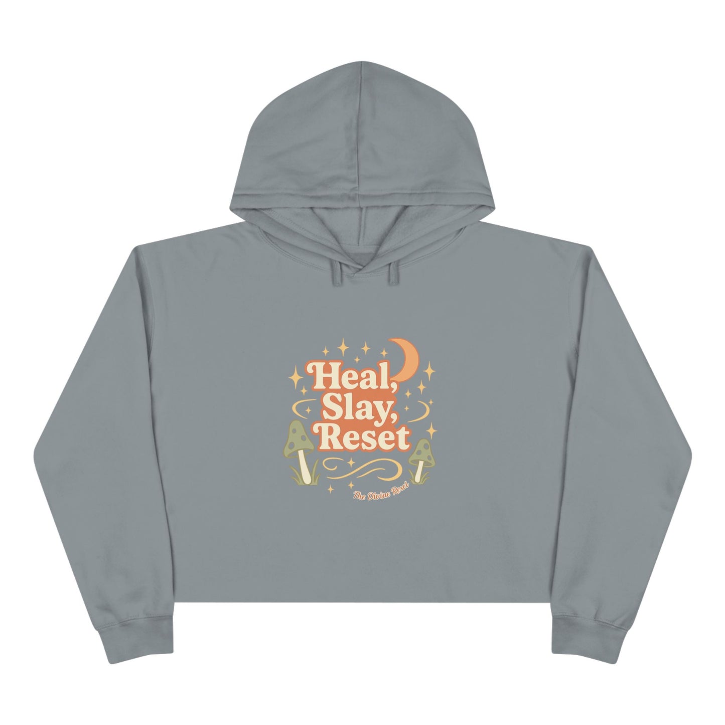 Heal, Slay, Reset Crop Hoodie - Heal, Slay, Reset | Trendy Streetwear, Self-Care Apparel, Motivational Fashion, Cozy Lounge Wear