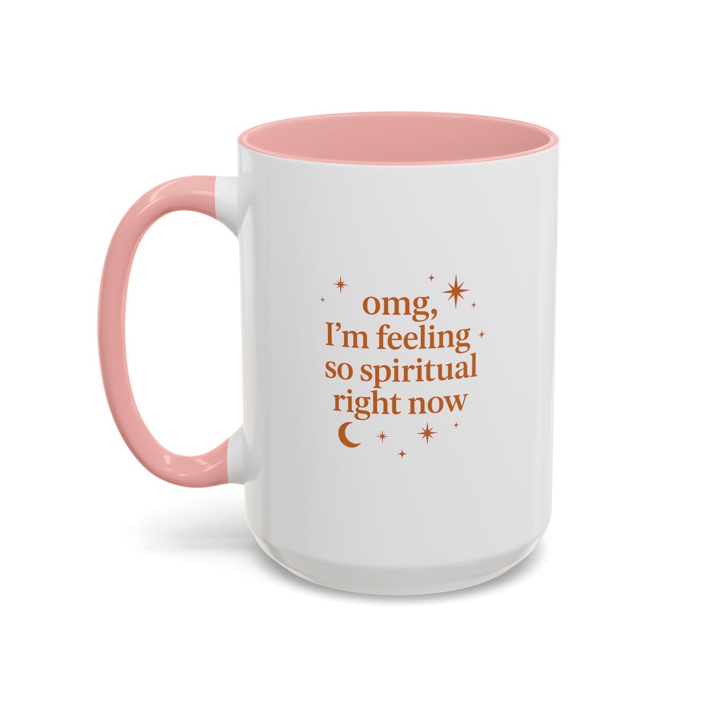 Im Feeling So Spiritual- Coffee Mug - Spiritual Vibe Accent Mug (11, 15oz)