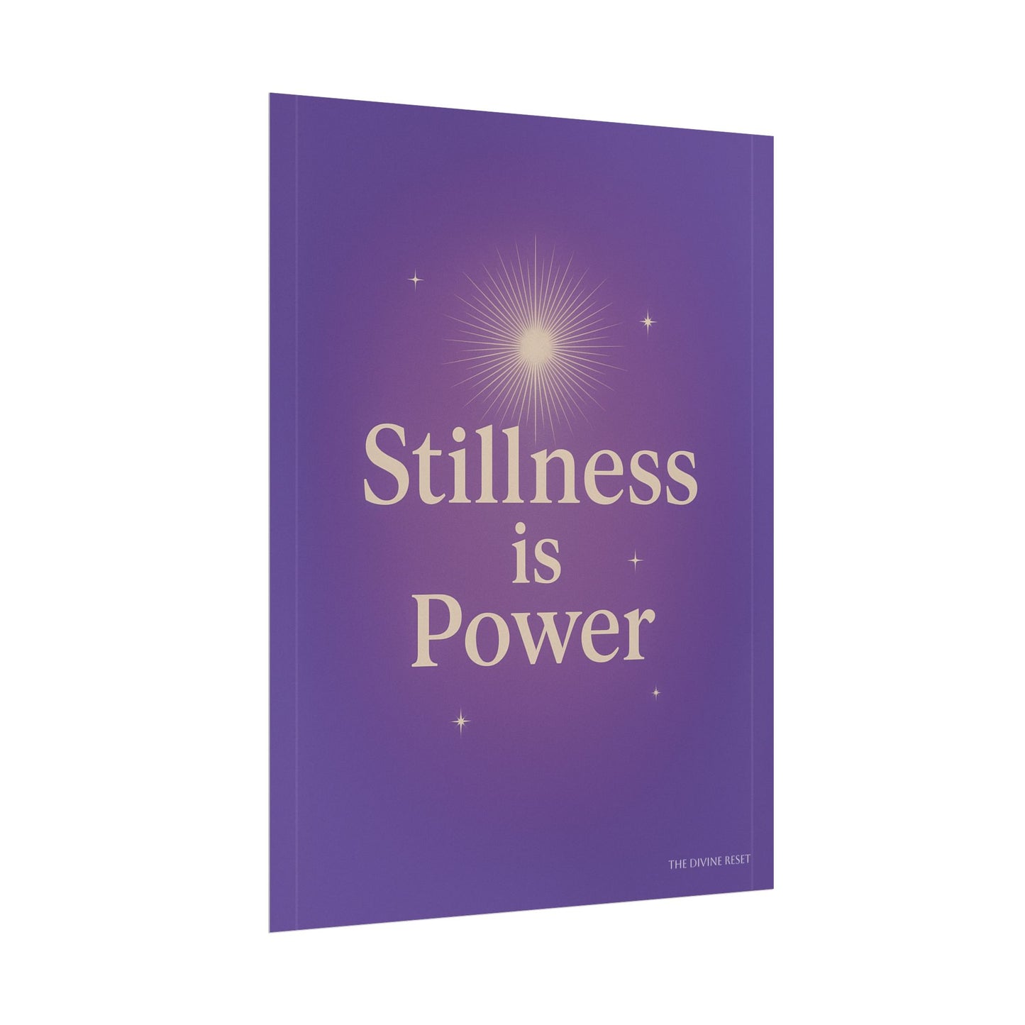 Inspirational Rolled Poster - 'Stillness is Power'